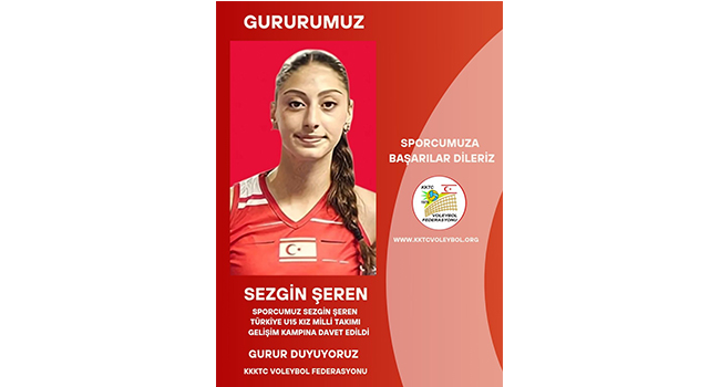 SEZGİN, TÜRKİYE MİLLİ TAKIMI GELİŞİM KAMPINA DAVET EDİLDİ